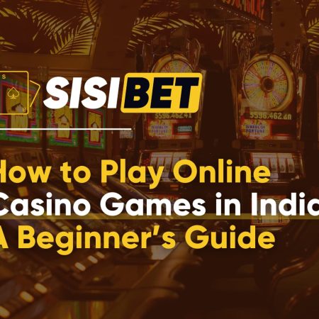 How to Play Online Casino Games in India: A Beginner’s Guide