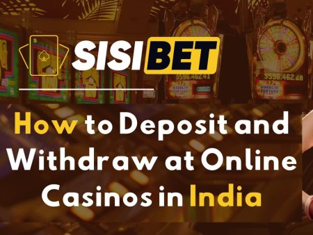 How to Deposit and Withdraw at Online Casinos in India