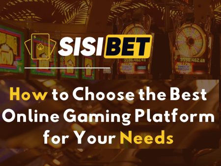 How to Choose the Best Online Gaming Platform for Your Needs