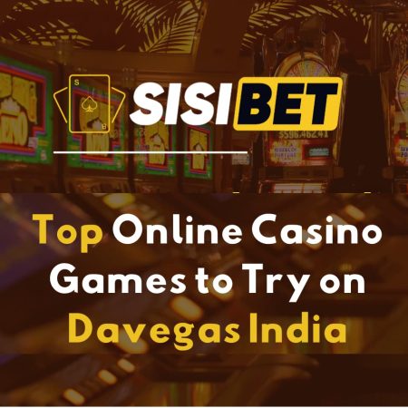 Top Online Casino Games to Try on Davegas India