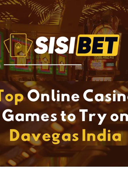 Top Online Casino Games to Try on Davegas India