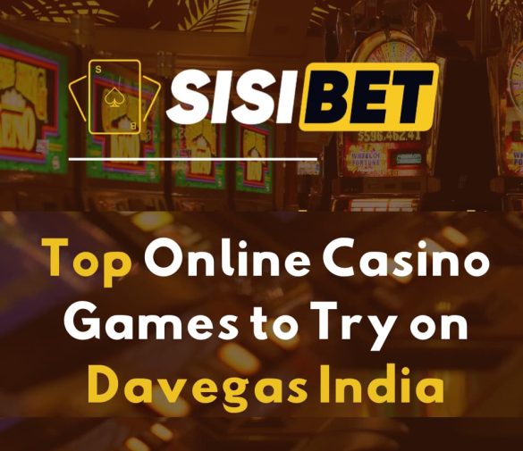 Top Online Casino Games to Try on Davegas India