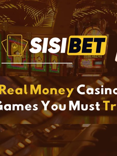 Real Money Casino Games You Must Try