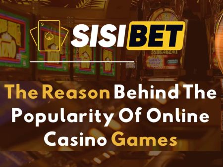 The Reason Behind The Popularity of Online Casino Games