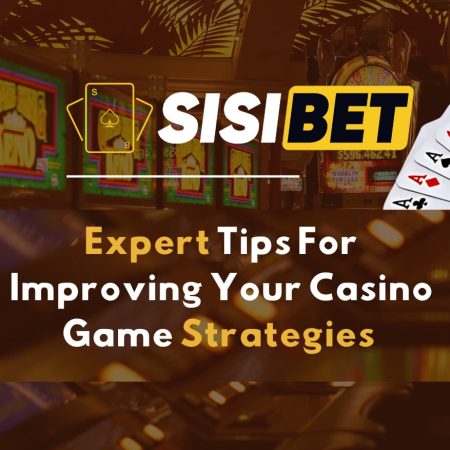 Expert Tips For Improving Your Casino Game Strategies