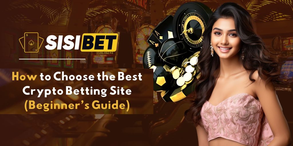 How to Choose the Best Crypto Betting Site (Beginner’s Guide)