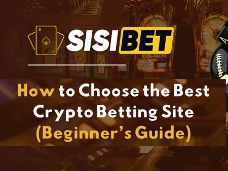 How to Choose the Best Crypto Betting Site (Beginner’s Guide)