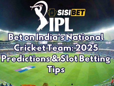 Bet on India’s National Cricket Team: 2025 Predictions & Slot Betting Tips