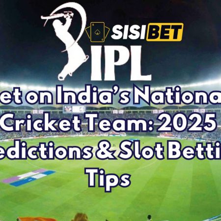 Bet on India’s National Cricket Team: 2025 Predictions & Slot Betting Tips