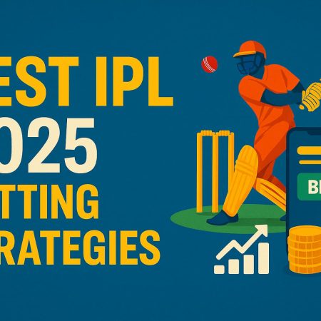 Best IPL 2025 Betting Strategies