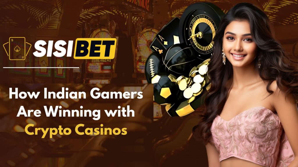 How Indian Gamers Are Winning with Crypto Casinos