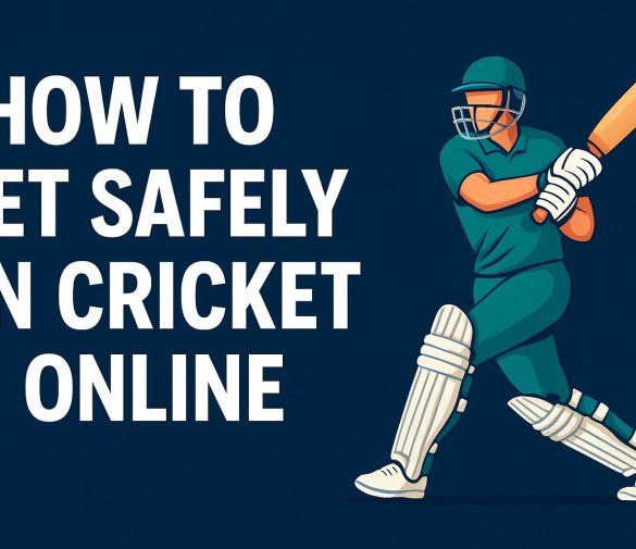 How to Bet Safely on Cricket Online