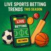 Live Sports Betting Trends This Season