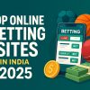 Top Online Betting Sites in India 2025