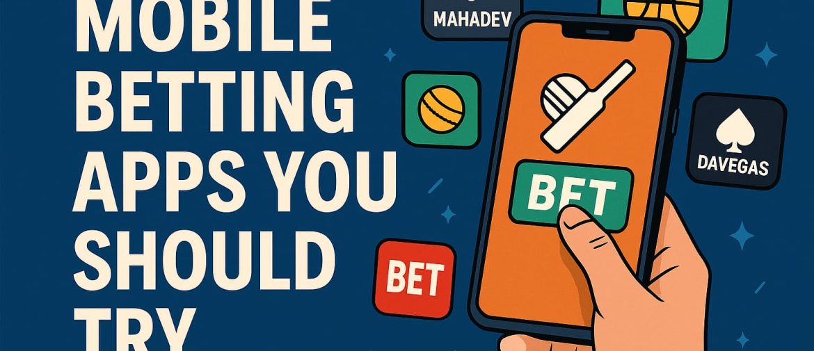 Mobile Betting Apps You Should Try