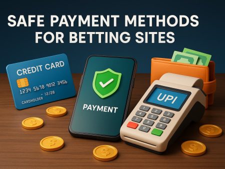 Safe Payment Methods for Betting Sites