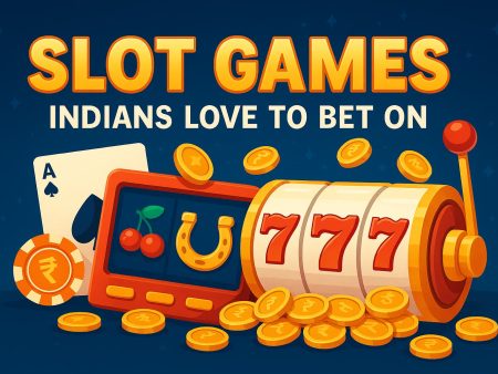 Slot Games Indians Love to Bet On